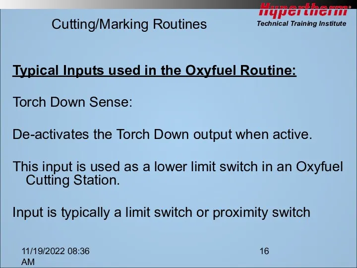 11/19/2022 08:36 AM Cutting/Marking Routines Typical Inputs used in the