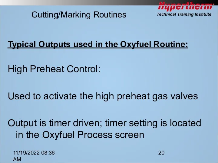 11/19/2022 08:36 AM Cutting/Marking Routines Typical Outputs used in the