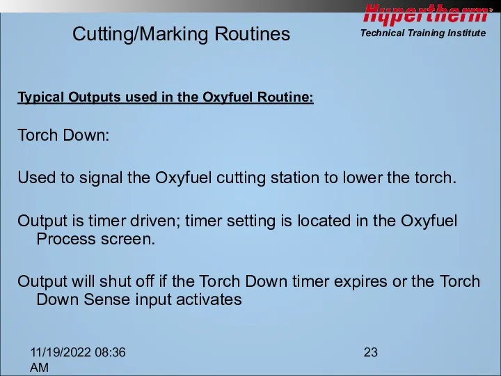 11/19/2022 08:36 AM Cutting/Marking Routines Typical Outputs used in the