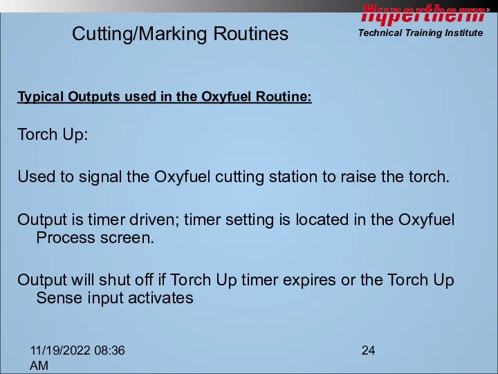 11/19/2022 08:36 AM Cutting/Marking Routines Typical Outputs used in the