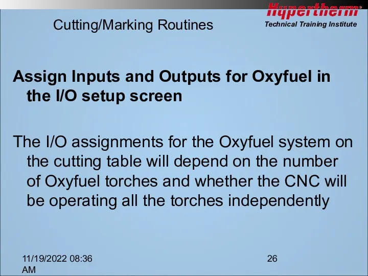 11/19/2022 08:36 AM Cutting/Marking Routines Assign Inputs and Outputs for