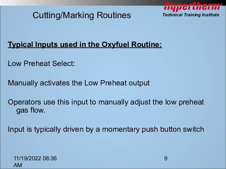 11/19/2022 08:36 AM Cutting/Marking Routines Typical Inputs used in the