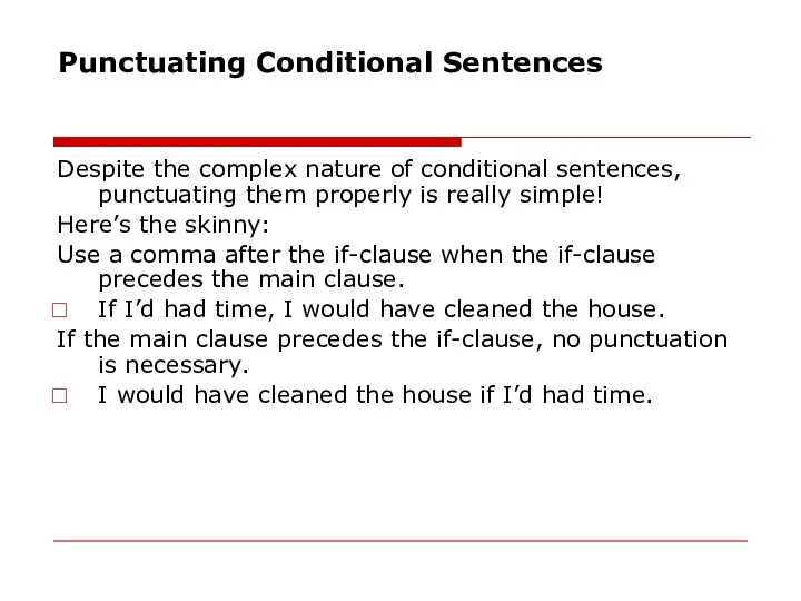 Punctuating Conditional Sentences Despite the complex nature of conditional sentences,