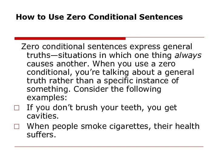 How to Use Zero Conditional Sentences Zero conditional sentences express
