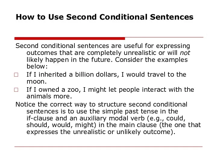 How to Use Second Conditional Sentences Second conditional sentences are