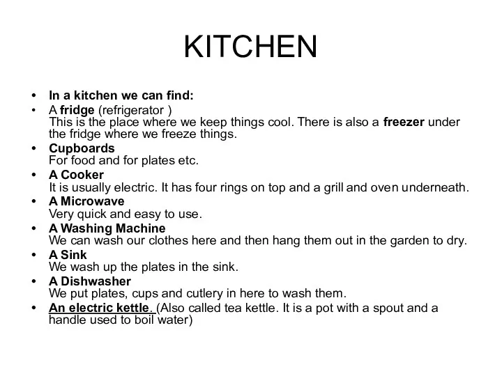 KITCHEN In a kitchen we can find: A fridge (refrigerator