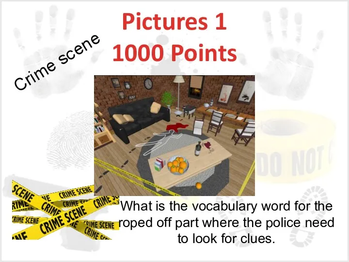 Pictures 1 1000 Points What is the vocabulary word for
