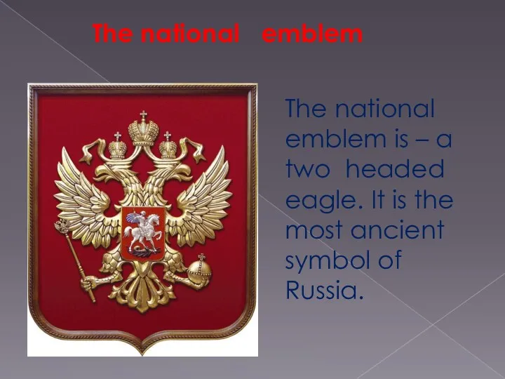 The national emblem The national emblem is – a two