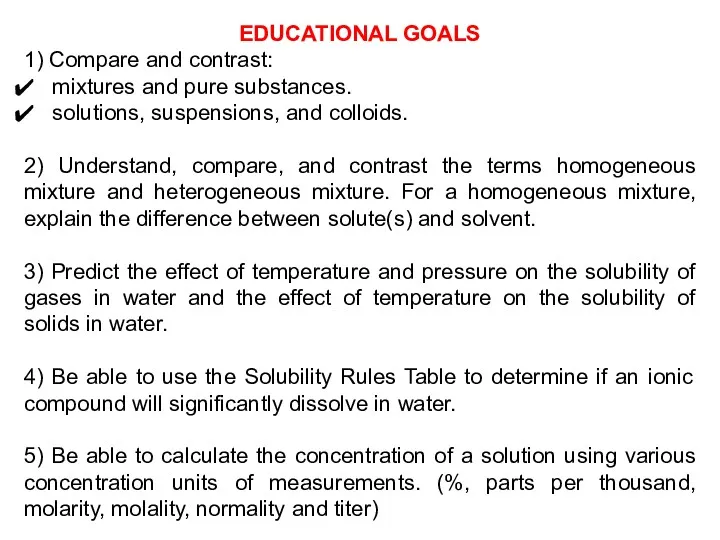 EDUCATIONAL GOALS 1) Compare and contrast: mixtures and pure substances.