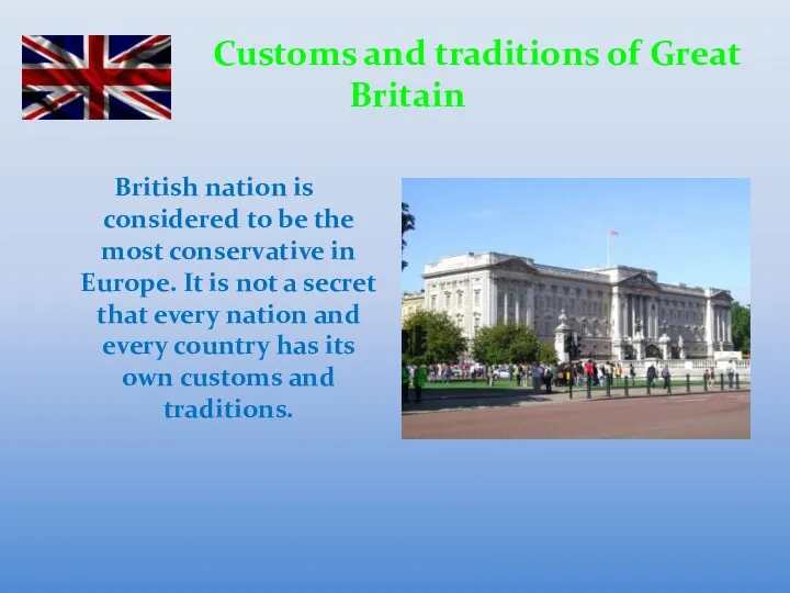 Customs and traditions of Great Britain British nation is considered