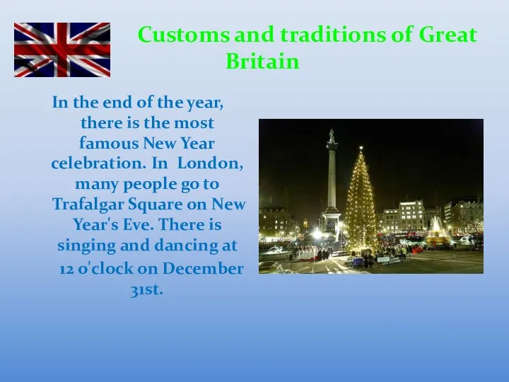 Customs and traditions of Great Britain In the end of