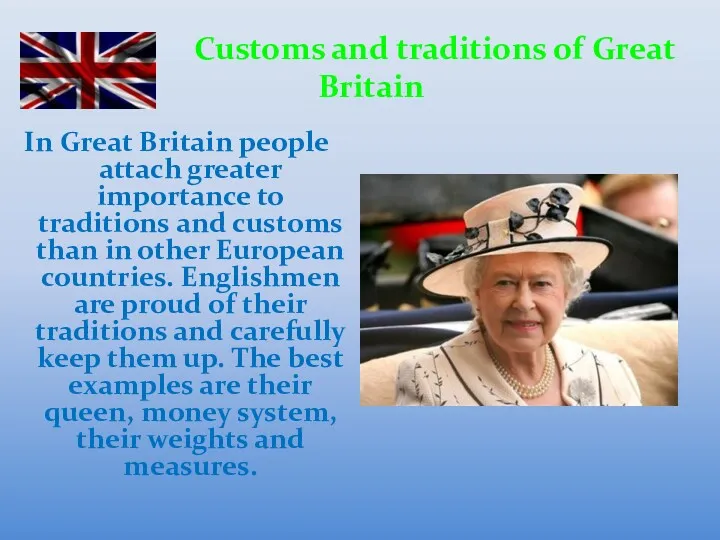 Customs and traditions of Great Britain In Great Britain people