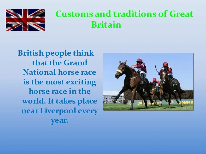 Customs and traditions of Great Britain British people think that