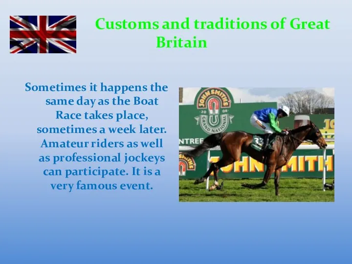 Customs and traditions of Great Britain Sometimes it happens the