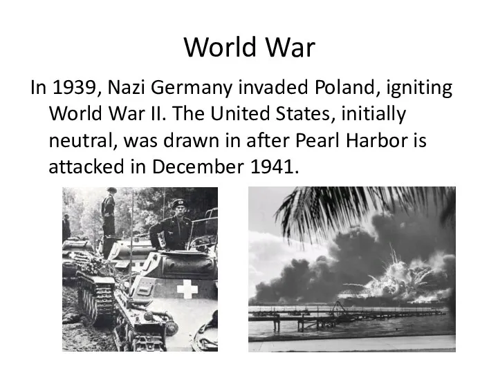 World War In 1939, Nazi Germany invaded Poland, igniting World