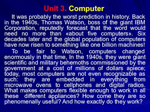 Unit 3. Computer It was probably the worst prediction in