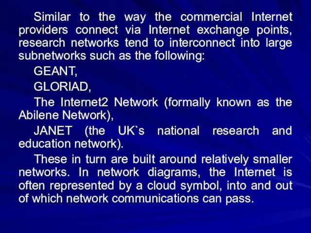 Similar to the way the commercial Internet providers connect via