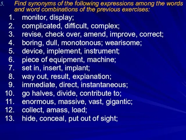 Find synonyms of the following expressions among the words and