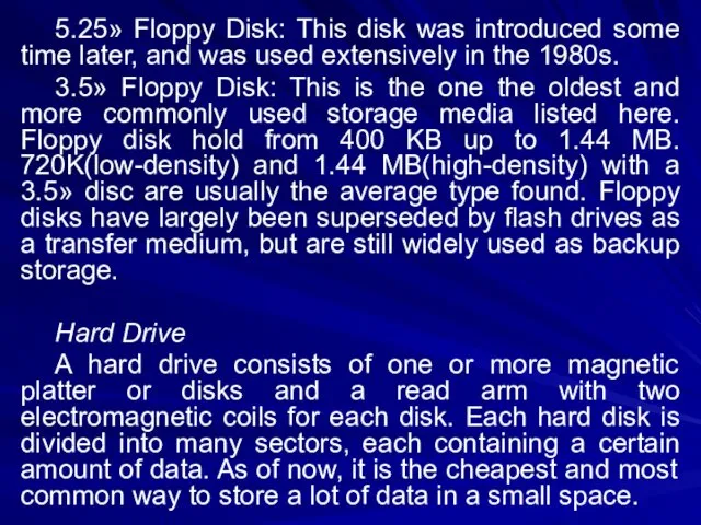 5.25» Floppy Disk: This disk was introduced some time later,