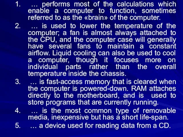 … performs most of the calculations which enable a computer