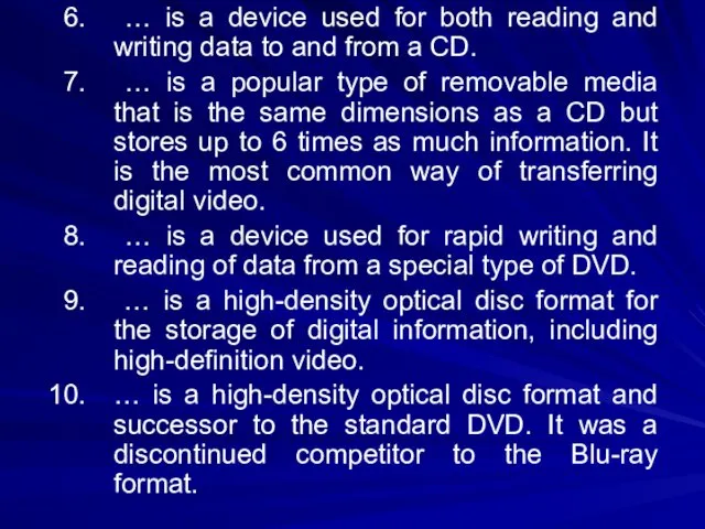 … is a device used for both reading and writing
