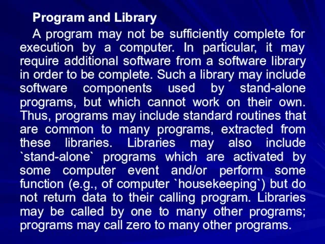 Program and Library A program may not be sufficiently complete