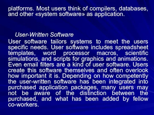 platforms. Most users think of compilers, databases, and other «system