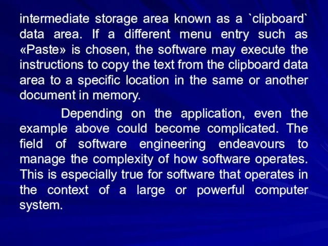 intermediate storage area known as a `clipboard` data area. If