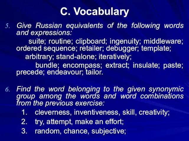 C. Vocabulary Give Russian equivalents of the following words and