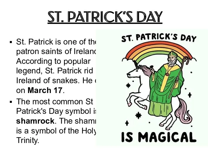 ST. PATRICK‘S DAY St. Patrick is one of the patron