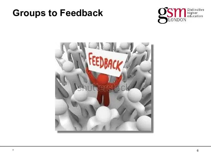 * Groups to Feedback