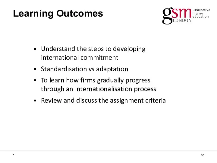 Learning Outcomes * Understand the steps to developing international commitment