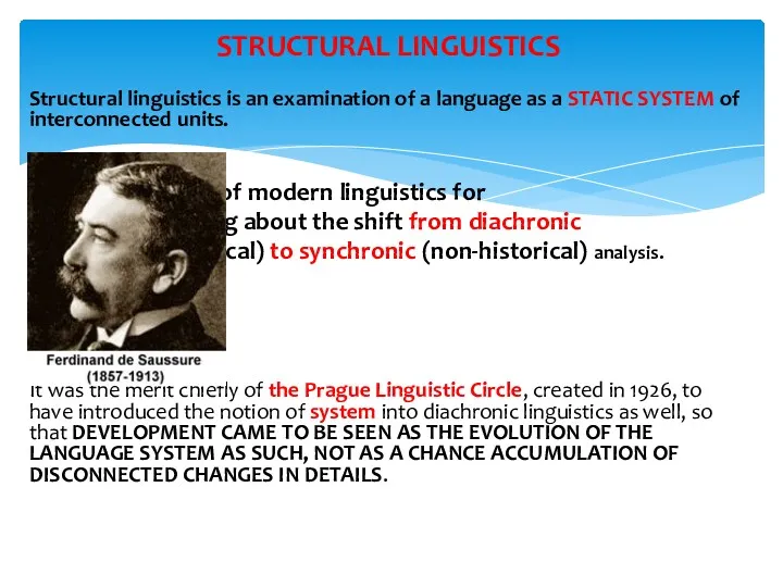 STRUCTURAL LINGUISTICS Structural linguistics is an examination of a language
