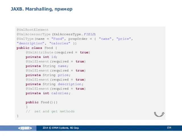 JAXB. Marshalling, пример 2014 © EPAM Systems, RD Dep. @XmlRootElement