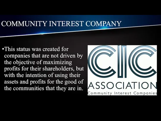 COMMUNITY INTEREST COMPANY This status was created for companies that