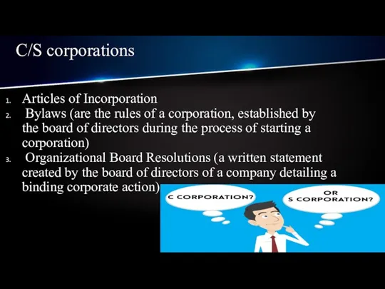 С/S corporations Articles of Incorporation Bylaws (are the rules of