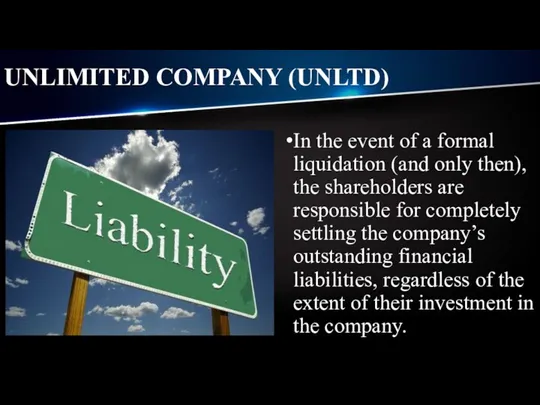 UNLIMITED COMPANY (UNLTD) In the event of a formal liquidation