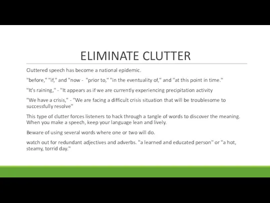 ELIMINATE CLUTTER Cluttered speech has become a national epidemic. "before,"