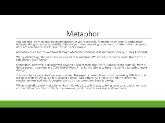 Metaphor You can also use metaphor to create imagery in