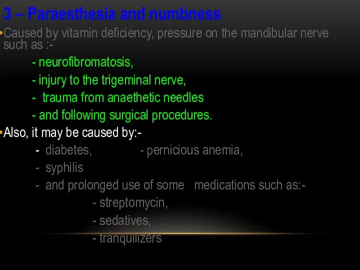 3 – Paraesthesia and numbness Caused by vitamin deficiency, pressure