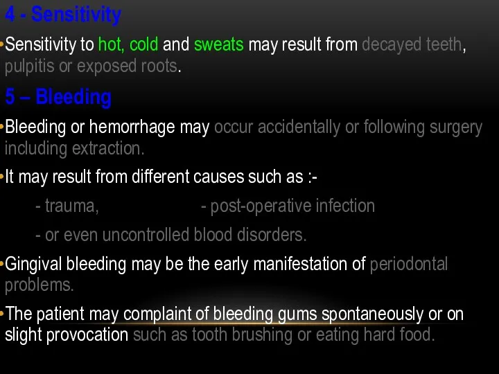 4 - Sensitivity Sensitivity to hot, cold and sweats may