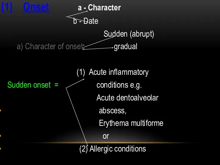 [1] Onset a - Character b - Date Sudden (abrupt)