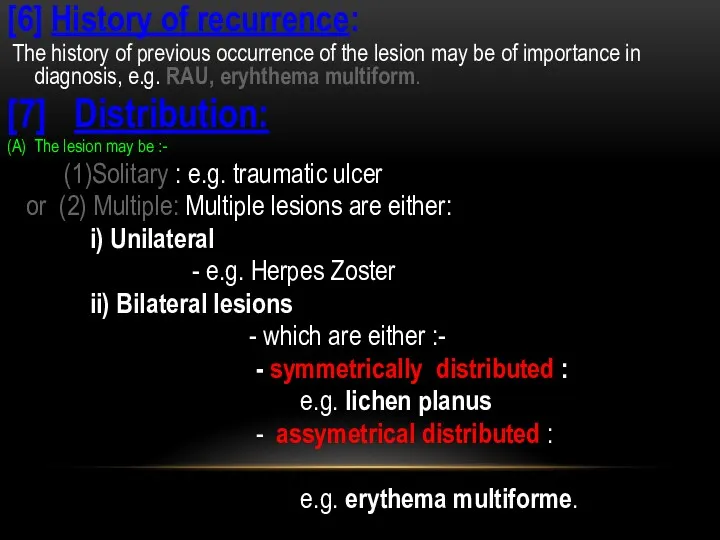 [6] History of recurrence: The history of previous occurrence of