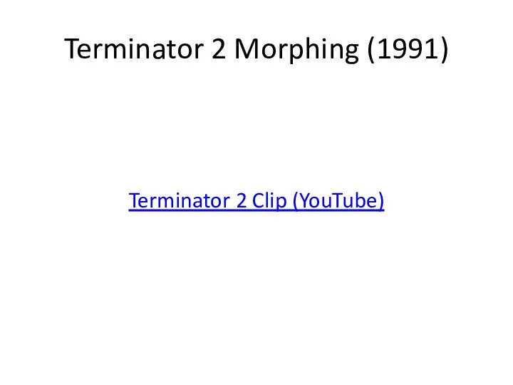 Terminator 2 Morphing (1991) Terminator 2 Clip (YouTube)