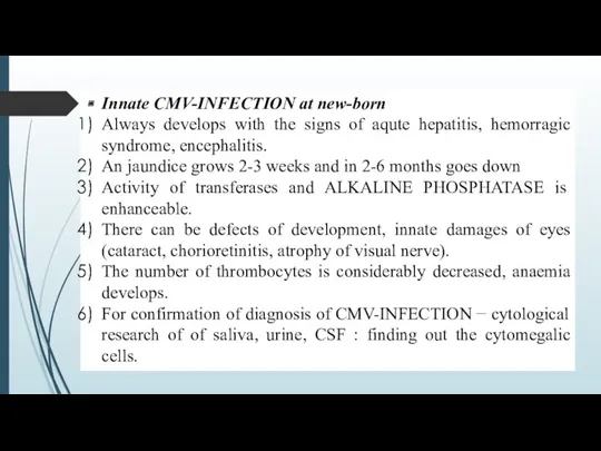 Innate CMV-INFECTION at new-born Always develops with the signs of