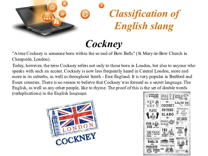Classification of English slang Cockney "A true Cockney is someone
