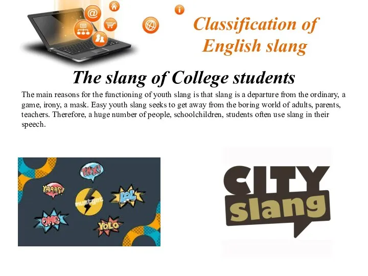 Classification of English slang The slang of College students The