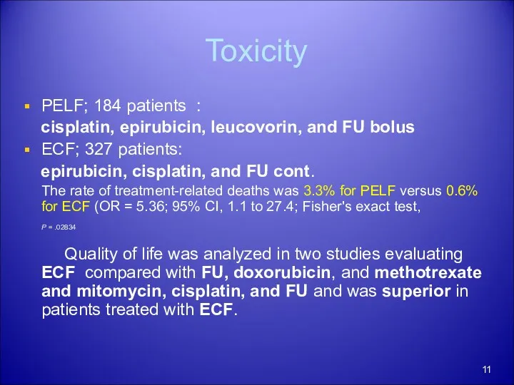 Toxicity PELF; 184 patients : cisplatin, epirubicin, leucovorin, and FU