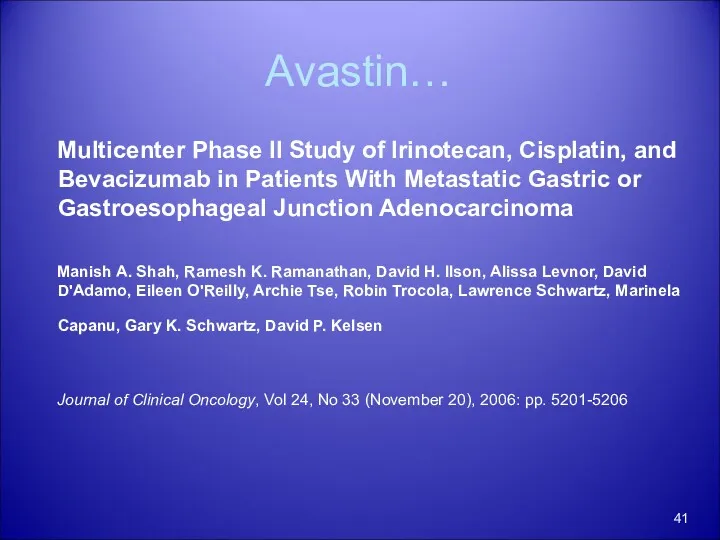 Avastin… Multicenter Phase II Study of Irinotecan, Cisplatin, and Bevacizumab