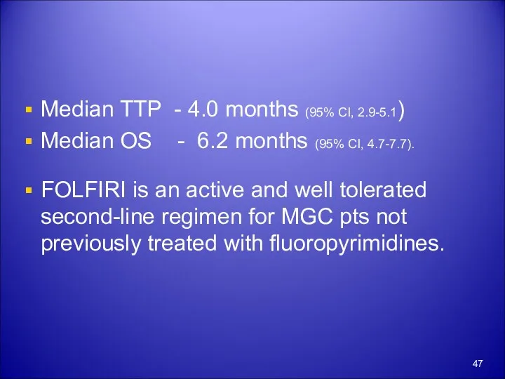 Median TTP - 4.0 months (95% CI, 2.9-5.1) Median OS